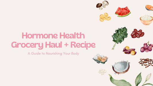 Hormone Healthy Grocery Haul